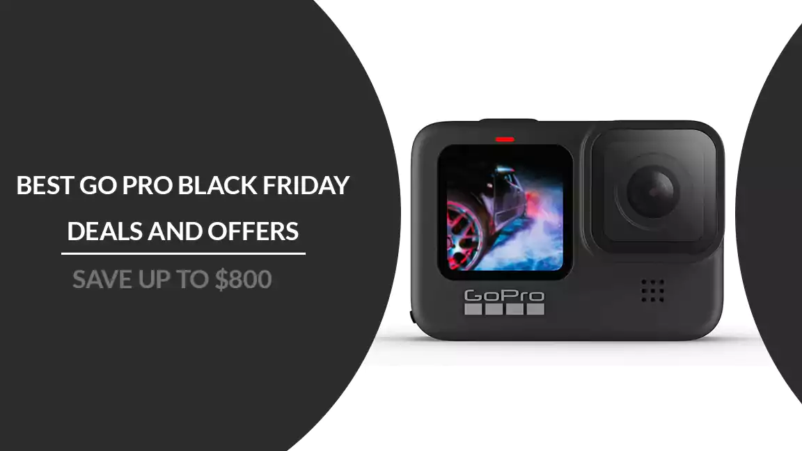 Best Go Pro Holiday Deals and Offers – Save up to $800 on your Favorite Cameras